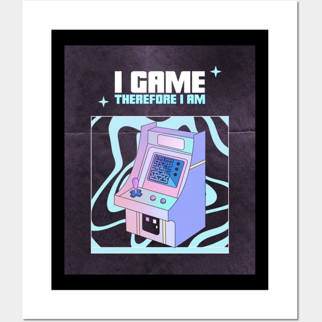 I Game Therefore, I Am Gaming Wall Art by PopPrintUSA